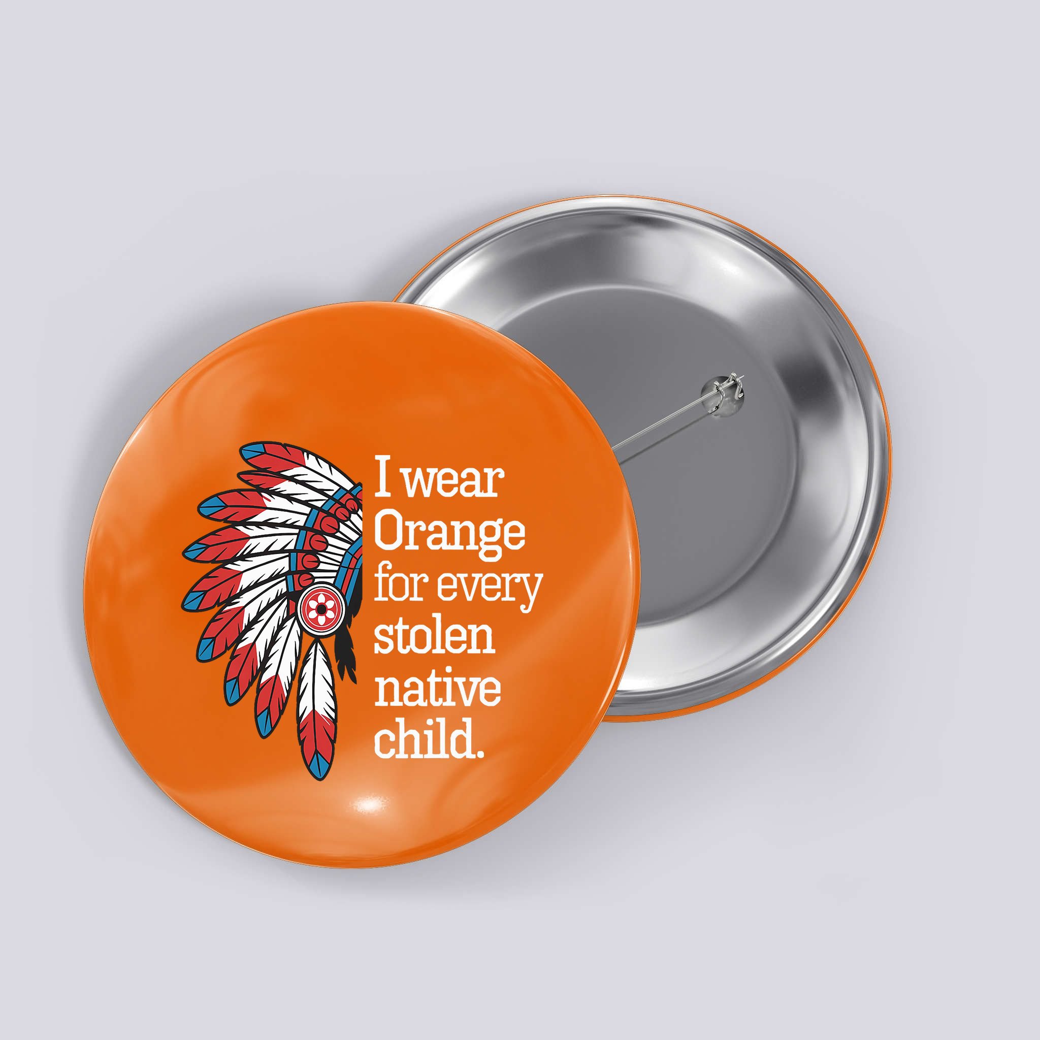 I Wear Orange For Every American Native Child Button