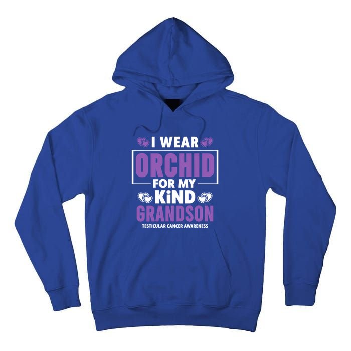 I Wear Orchid For My Grandson Gift Testicular Cancer Awareness Funny Gift Tall Hoodie