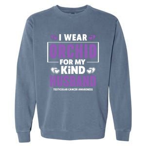 I Wear Orchid For My Husband Gift Testicular Cancer Awareness Cute Gift Garment-Dyed Sweatshirt