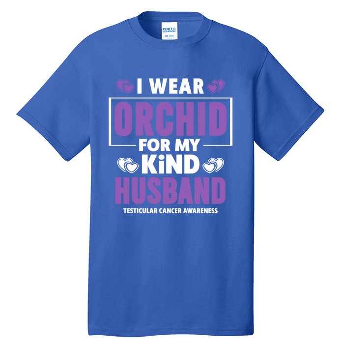 I Wear Orchid For My Husband Gift Testicular Cancer Awareness Cute Gift Tall T-Shirt