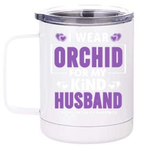 I Wear Orchid For My Husband Gift Testicular Cancer Awareness Cute Gift 12 oz Stainless Steel Tumbler Cup