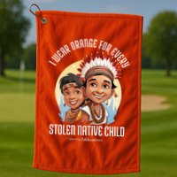 I Wear Orange For Indigenous Children Golf Towel