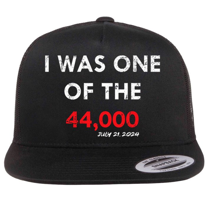 I Was One Of The 44000 Flat Bill Trucker Hat