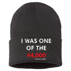 I Was One Of The 44000 Sustainable Knit Beanie