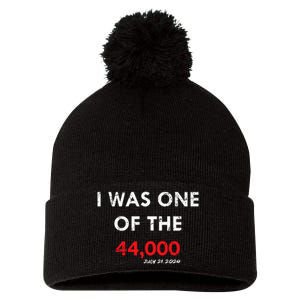 I Was One Of The 44000 Pom Pom 12in Knit Beanie