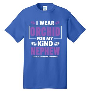 I Wear Orchid For My Nephew Gift Testicular Cancer Awareness Gift Tall T-Shirt