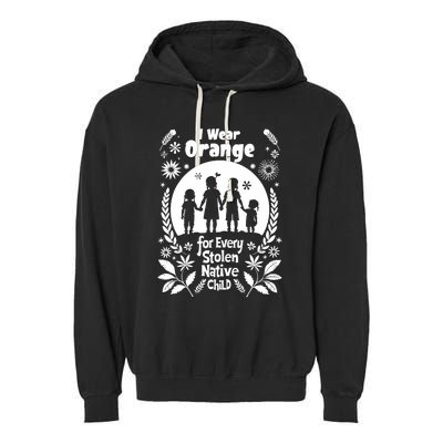 I Wear Orange For Every American Native Child Indian Pride Garment-Dyed Fleece Hoodie