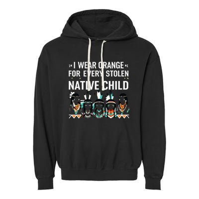 I Wear Orange For Every American Native Child Indian Pride Garment-Dyed Fleece Hoodie