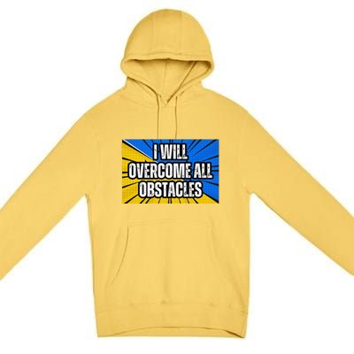 I Will Overcome All Obstacles Inspirational Motivational Premium Pullover Hoodie