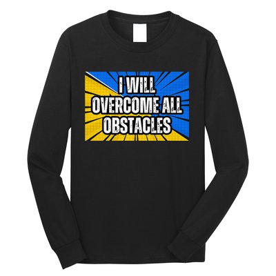 I Will Overcome All Obstacles Inspirational Motivational Long Sleeve Shirt