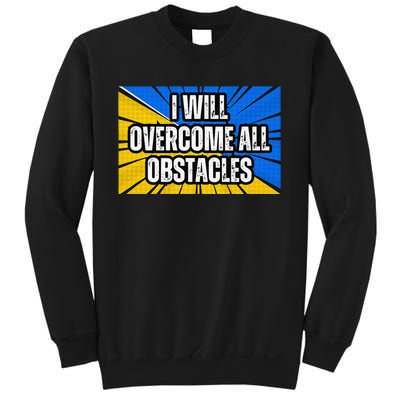 I Will Overcome All Obstacles Inspirational Motivational Sweatshirt