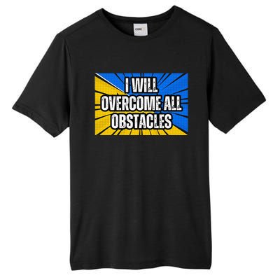 I Will Overcome All Obstacles Inspirational Motivational Tall Fusion ChromaSoft Performance T-Shirt