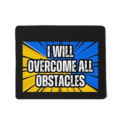 I Will Overcome All Obstacles Inspirational Motivational Mousepad