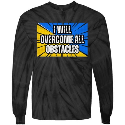 I Will Overcome All Obstacles Inspirational Motivational Tie-Dye Long Sleeve Shirt