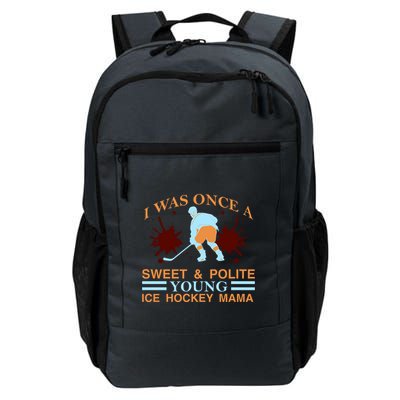 I Was Once A Sweet And Polite Youn Ice Hockey Mama Backpack