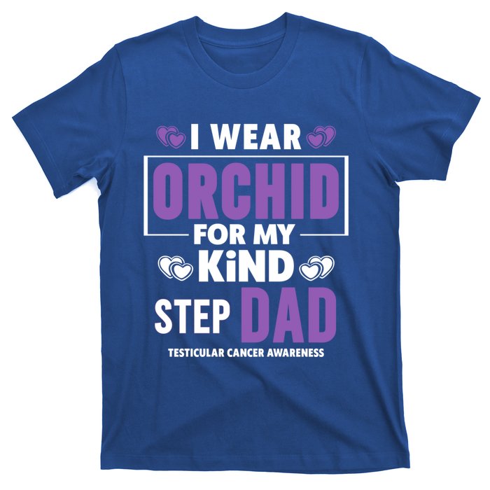 I Wear Orchid For My Step Dad Funny Gift Testicular Cancer Awareness Gift T-Shirt