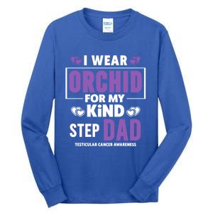 I Wear Orchid For My Step Dad Funny Gift Testicular Cancer Awareness Gift Tall Long Sleeve T-Shirt