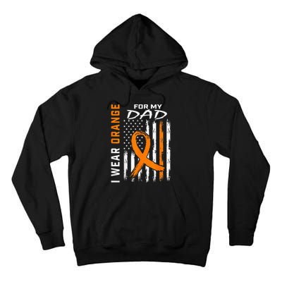 I Wear Orange For My Dad Kidney Cancer Awareness Flag Gifts Tall Hoodie