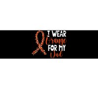 I Wear Orange For My Dad Kidney Cancer Awareness Support Bumper Sticker