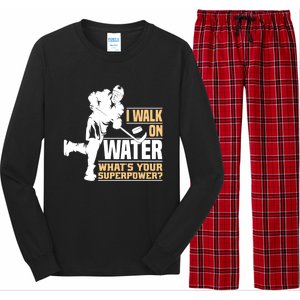 I Walk On Water Funny Ice Hockey Gift Long Sleeve Pajama Set