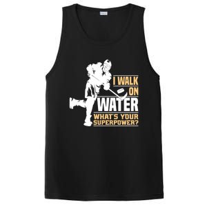 I Walk On Water Funny Ice Hockey Gift PosiCharge Competitor Tank