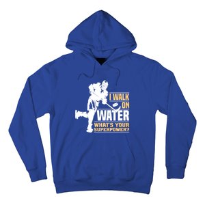 I Walk On Water Funny Ice Hockey Gift Hoodie