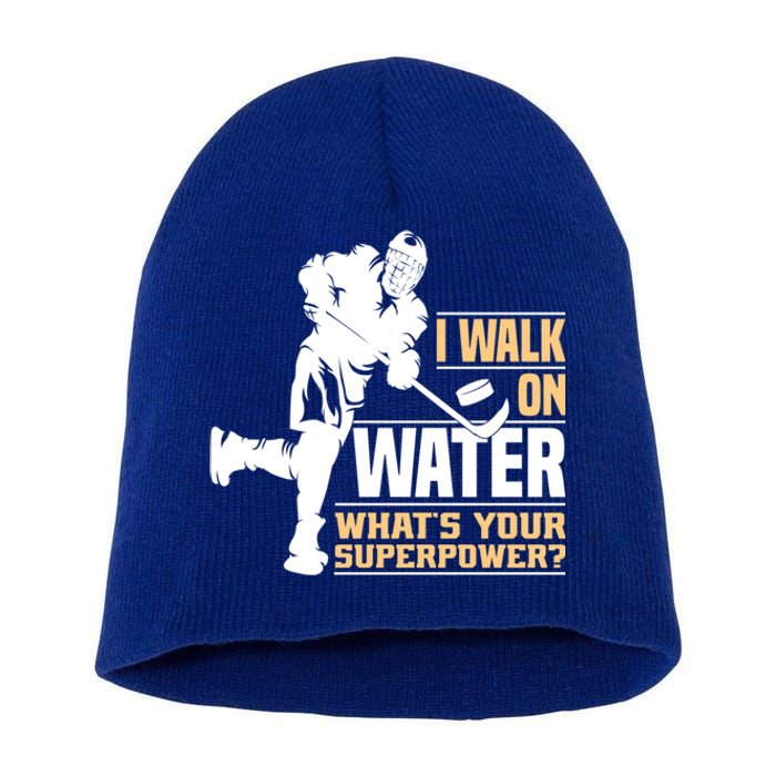 I Walk On Water Funny Ice Hockey Gift Short Acrylic Beanie