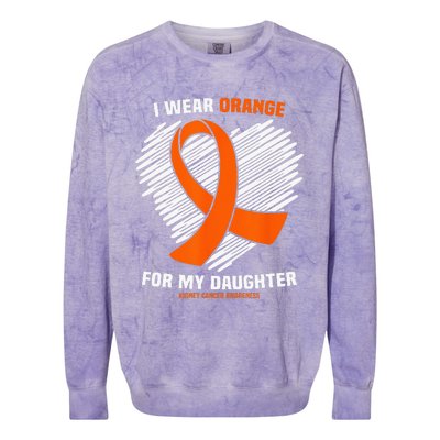 I Wear Orange For My Daughter Kidney Cancer Awareness Colorblast Crewneck Sweatshirt