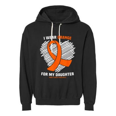 I Wear Orange For My Daughter Kidney Cancer Awareness Garment-Dyed Fleece Hoodie