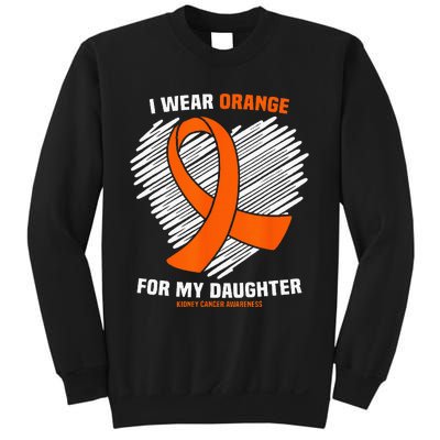 I Wear Orange For My Daughter Kidney Cancer Awareness Sweatshirt