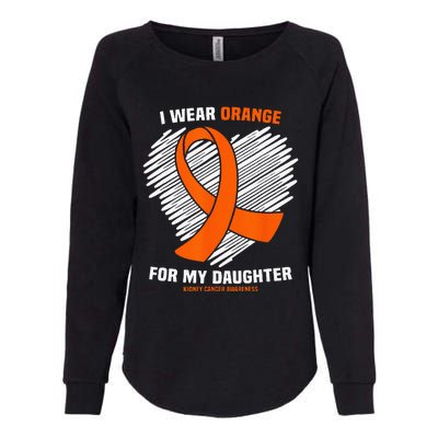 I Wear Orange For My Daughter Kidney Cancer Awareness Womens California Wash Sweatshirt