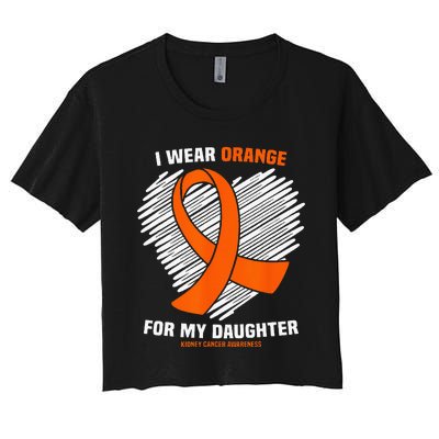 I Wear Orange For My Daughter Kidney Cancer Awareness Women's Crop Top Tee