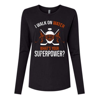 I Walk On Water What's Your Superpower? Funny Hockey Womens Cotton Relaxed Long Sleeve T-Shirt