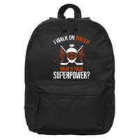 I Walk On Water What's Your Superpower? Funny Hockey 16 in Basic Backpack