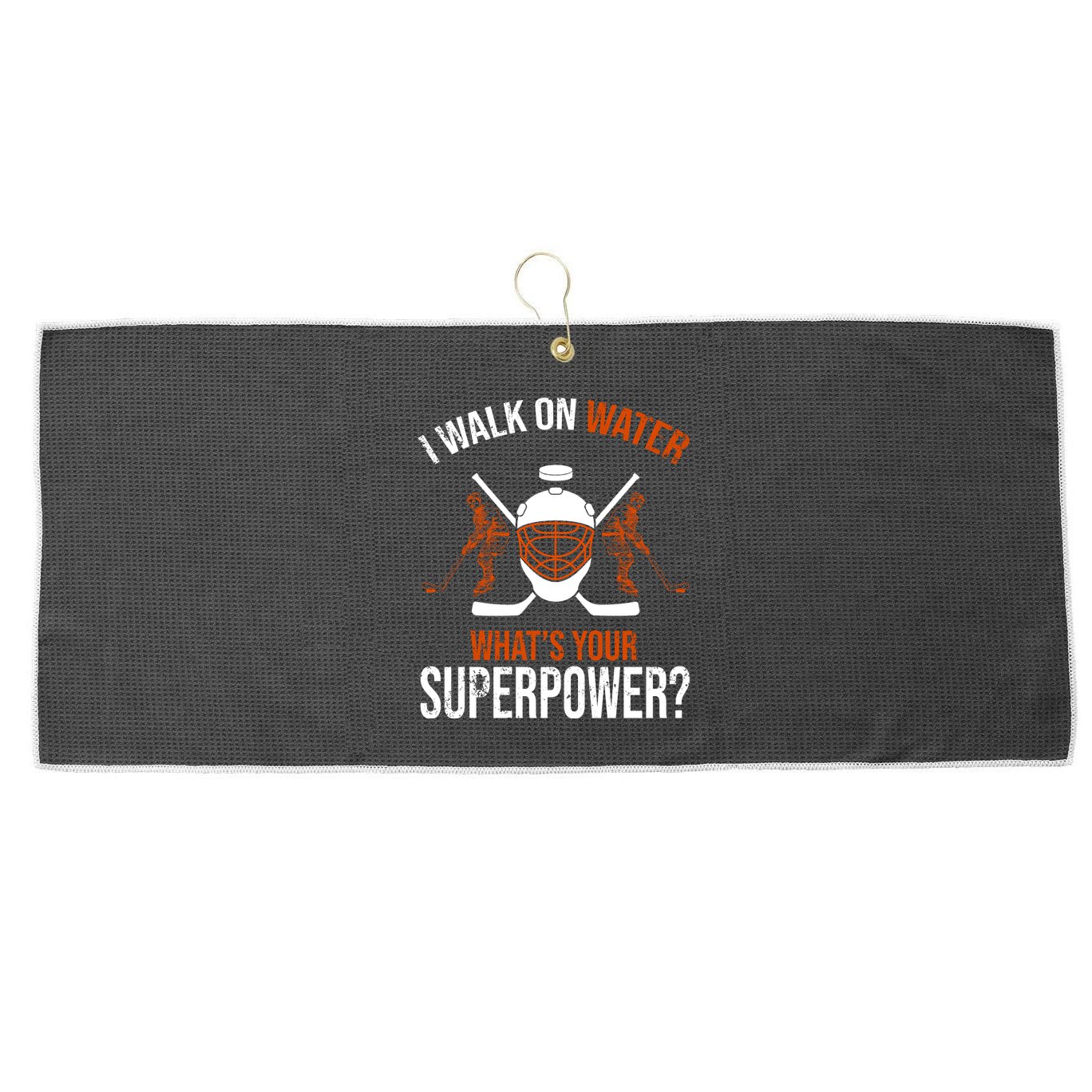 I Walk On Water What's Your Superpower? Funny Hockey Large Microfiber Waffle Golf Towel
