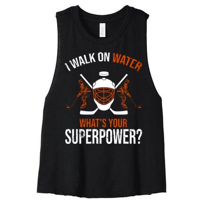 I Walk On Water What's Your Superpower? Funny Hockey Women's Racerback Cropped Tank