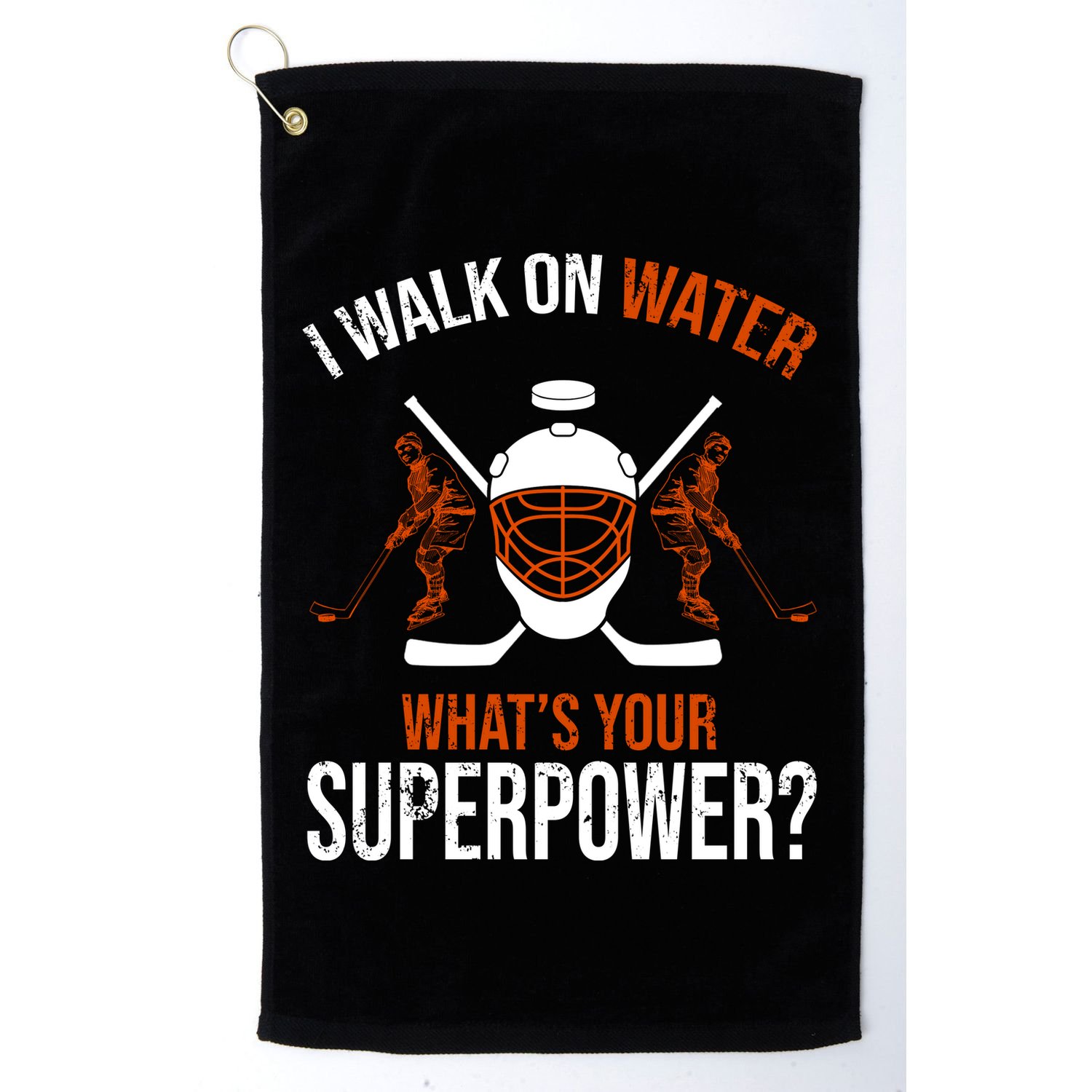 I Walk On Water What's Your Superpower? Funny Hockey Golf Towel