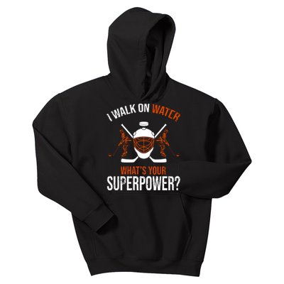 I Walk On Water What's Your Superpower? Funny Hockey Kids Hoodie