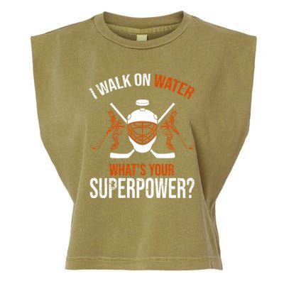 I Walk On Water What's Your Superpower? Funny Hockey Garment-Dyed Women's Muscle Tee