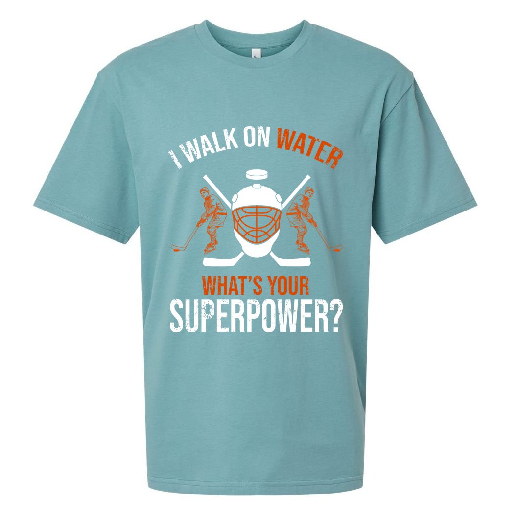 I Walk On Water What's Your Superpower? Funny Hockey Sueded Cloud Jersey T-Shirt