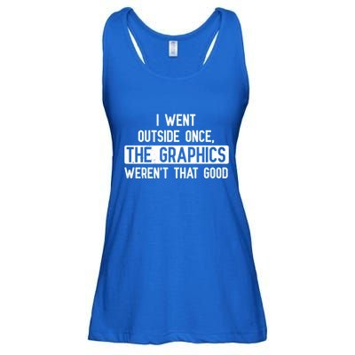 I Went Outside Once The Graphics WerenT That Good Gamer Fun Gift Ladies Essential Flowy Tank