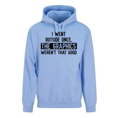 I Went Outside Once The Graphics WerenT That Good Gamer Fun Gift Unisex Surf Hoodie