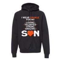 I Wear Orange For My Son Kidney Cancer Awareness Premium Hoodie