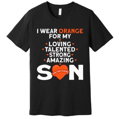 I Wear Orange For My Son Kidney Cancer Awareness Premium T-Shirt