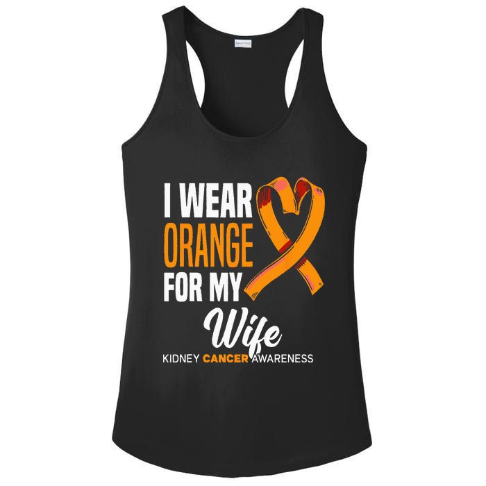 I Wear Orange For My Wife Kidney Cancer Awareness Ladies PosiCharge Competitor Racerback Tank