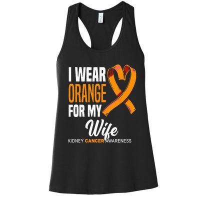 I Wear Orange For My Wife Kidney Cancer Awareness Women's Racerback Tank