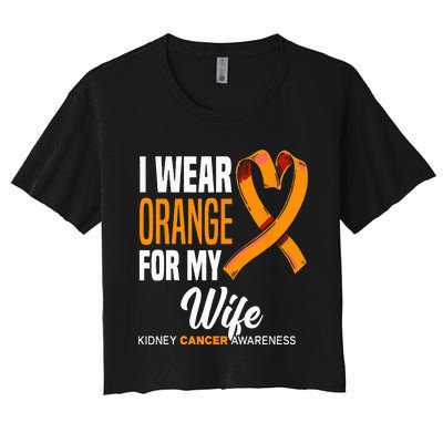 I Wear Orange For My Wife Kidney Cancer Awareness Women's Crop Top Tee