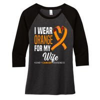 I Wear Orange For My Wife Kidney Cancer Awareness Women's Tri-Blend 3/4-Sleeve Raglan Shirt