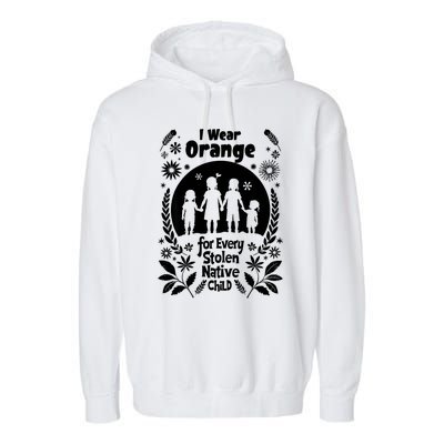 I Wear Orange For Every American Native Child Indian Pride Garment-Dyed Fleece Hoodie