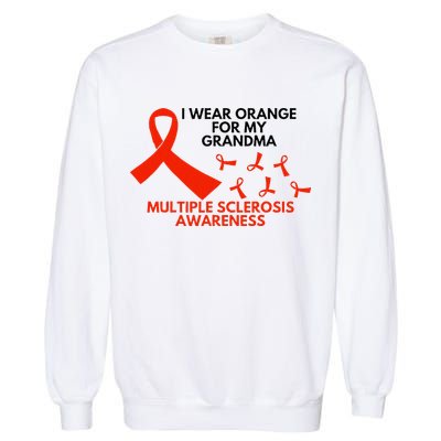 I Wear Orange For My Grandma Multiple Sclerosis Ms Awareness Garment-Dyed Sweatshirt